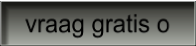 vraag gratis o